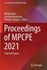 Proceedings Of Mpcpe 2021: Selected Papers (Lecture Notes In Civil Engineering, 182)