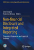 Non-Financial Disclosure And Integrated Reporting: Theoretical Framework And Empirical Evidence (Sidrea Series In Accounting And Business Administration)