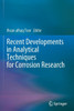 Recent Developments In Analytical Techniques For Corrosion Research