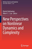 New Perspectives On Nonlinear Dynamics And Complexity (Nonlinear Systems And Complexity, 35)