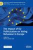 The Impact Of Eu Politicisation On Voting Behaviour In Europe (Palgrave Studies In European Union Politics)