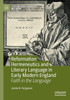 Reformation Hermeneutics And Literary Language In Early Modern England: Faith In The Language (Early Modern Literature In History)