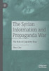The Syrian Information And Propaganda War: The Role Of Cognitive Bias
