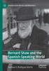 Bernard Shaw And The Spanish-Speaking World (Bernard Shaw And His Contemporaries)