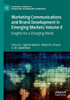 Marketing Communications And Brand Development In Emerging Markets Volume Ii: Insights For A Changing World (Palgrave Studies Of Marketing In Emerging Economies)