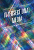 Intersectional Media: Representations Of Marginalized Identities (Media, Culture, And The Arts)