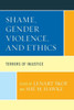 Shame, Gender Violence, And Ethics: Terrors Of Injustice (Feminist Strategies: Flexible Theories And Resilient Practices)