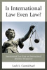 Is International Law Even Law?: International Law From An International Relations Perspective