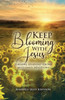 Keep Blooming With Jesus