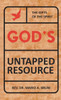 God's Untapped Resources
