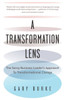 A Transformation Lens: The Savvy Business LeaderS Approach To Transformational Change