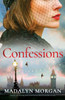 Confessions: Utterly Captivating Historical Fiction Full Of Wartime Secrets (Sisters Of Wartime England)