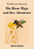 Die Biene Maja Und Ihre Abenteuer (German Edition)