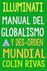 ILLUMINATI: MANUAL DEL GLOBALISMO Y DESORDEN MUNDIAL (Spanish Edition)