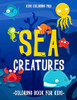 Sea Creatures Coloring Book For Kids