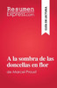 A La Sombra De Las Doncellas En Flor: De Marcel Proust (Spanish Edition)