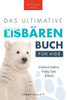 Eisbären-Bücher: Das Ultimative Eisbärenbuch Für Kids: 100+ Erstaunliche Fakten Über Eisbären, Fotos, Quiz Und Bonus Wortsuche-Rätsel (Tierfaktenbücher Für Kinder) (German Edition)