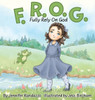 F.R.O.G.: Fully Rely On God