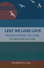 Lest We Lose Love: Rediscovering The Core Of Western Culture