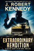 Extraordinary Rendition (Dylan Kane Thrillers)