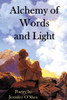 Alchemy Of Words And Light: A Book Of Poetry