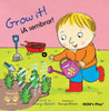 Grow It! / A Sembrar! (Helping Hands) (Spanish And English Edition)