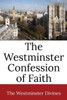 The Westminster Confession Of Faith