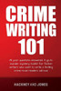 Crime Writing 101: All Your Questions Answered. A Go-To Murder Mystery Toolkit For Fiction Writers Who Want To Write A Thrilling Crime Novel Readers ... (How To Write A Winning Fiction Book Outline)