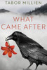 What Came After