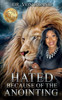Hated Because Of The Anointing