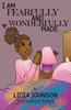 I Am Fearfully & Wonderfully Made