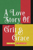 A Love Story Of Grit & Grace