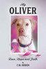 My Oliver: Love Hope and Faith (Dear Diary)