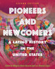 Pioneers And Newcomers: A Latino History In The United States