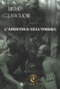 L'Apostolo Nell'Ombra (Italian Edition)