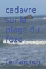 Cadavre Sur La Plage Du Fozo (Meutre Sur La Plage Du Fozo A Saint-Pierre-Quiberon) (French Edition)