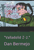 "Espana, Apocalipsis £ï¸ Zombi.": "Valladolid Z-2." (VALLADOLID Z£ï¸) (Spanish Edition)