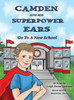 Camden And His Superpower Ears
