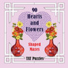 90 Hearts And Flowers Shaped Mazes (Tat Shaped Mazes)