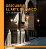 Descubrir El Arte Islámico En El Mediterráneo (Spanish Edition)
