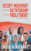 Occupy Movement And The Dictatorship Of The Proletariat