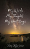 My Words My Thoughts My Heart Songs
