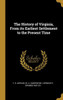 The History of Virginia, From its Earliest Settlement to the Present Time