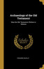 Archaeology of the Old Testament: Was the Old Testament Written in Hebrew