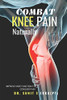 Combat Knee Pain Naturally: Improve Knee function to conquer pain