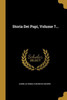 Storia Dei Papi, Volume 7... (Italian Edition)