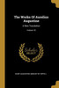 The Works Of Aurelius Augustine: A New Translation; Volume 10