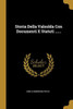 Storia Della Valsolda Con Documenti E Statuti ...... (Italian Edition)
