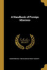 A Handbook of Foreign Missions