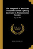 The Vanguard of American Volunteers in the Fighting Lines and in Humanitarian Service: August, 1914